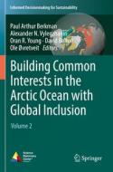 Building Common Interests in the Arctic Ocean with Global Inclusion edito da Springer International Publishing