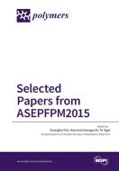 Selected Papers from ASEPFPM2015 edito da MDPI AG