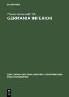 Germania Inferior: Besiedlung, Gesellschaft Und Wirtschaft an Der Grenze Der Romisch-Germanischen Welt edito da Walter de Gruyter