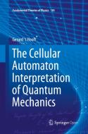The Cellular Automaton Interpretation Of Quantum Mechanics di Gerard 't Hooft edito da Springer International Publishing Ag