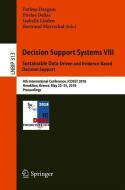 Decision Support Systems VIII: Sustainable Data-Driven and Evidence-Based Decision Support edito da Springer International Publishing