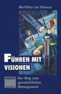 Führen mit Visionen edito da Gabler Verlag
