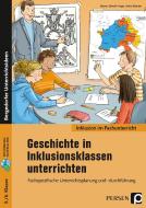 Geschichte in Inklusionsklassen unterrichten 5/6 di Maren Stindt-Hoge, Anke Bleeker edito da Persen Verlag i.d. AAP