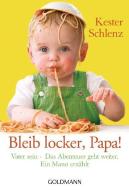 Bleib locker, Papa! di Kester Schlenz edito da Goldmann TB