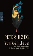 Von der Liebe und ihren Bedingungen in der Nacht des 19. März 1929 di Peter Hoeg edito da Rowohlt Taschenbuch