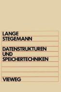 Datenstrukturen Und Speichertechniken di Otto L. Lange edito da Springer Fachmedien Wiesbaden