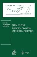 Optical Solitons: Theoretical Challenges and Industrial Perspectives di V. E. Zakharov, S. Wabnitz edito da Springer Berlin Heidelberg