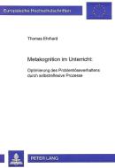 Metakognition im Unterricht: di Thomas Ehrhard edito da Lang, Peter GmbH