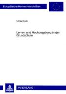 Lernen und Hochbegabung in der Grundschule di Ulrike Koch edito da Lang, Peter GmbH