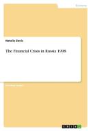 The Financial Crisis in Russia 1998 di Natalie Zonis edito da GRIN Publishing