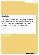 Die Auswirkungen der Änderung zum Ort der Dienstleistung des MwSt-Paketes 2010 im JStG 2009 auf die Geschäftsmodelle int di Nina Maier edito da GRIN Publishing