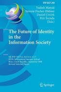 The Future of Identity in the Information Society edito da Springer Berlin Heidelberg