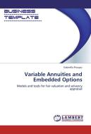 Variable Annuities and Embedded Options di Gabriella Piscopo edito da LAP Lambert Academic Publishing