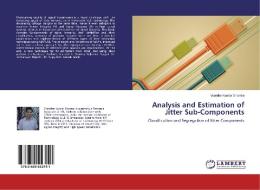 Analysis and Estimation of Jitter Sub-Components di Vijender Kumar Sharma edito da LAP Lambert Academic Publishing
