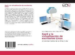 SaaS y la virtualización de escritorios Linux di Arelys Emiliana Ramos Fleites, Miguel Ramirez edito da EAE
