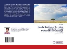 Standardization of One-step real time reverse transcription PCR assays di Anish Khan edito da LAP LAMBERT Academic Publishing