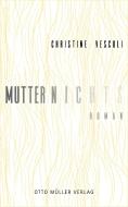 Mutternichts di Christine Vescoli edito da Otto Müller Verlagsges.