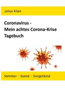 Coronavirus - Mein achtes Corona-Krise Tagebuch di Julius Klain edito da Books on Demand
