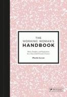 Working Woman's Handbook: Ideas, Insights And Inspiration di Phoebe Lovatt edito da Prestel