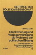 Objektivierung und Vergegenwärtigung als Probleme der politischen Bildung di Erhard Zahn edito da Lang, Peter GmbH