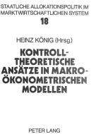 Kontrolltheoretische Ansätze in makroökonometrischen Modellen di Heinz Konig edito da Lang, Peter GmbH
