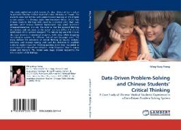 Data-Driven Problem-Solving and Chinese Students' Critical Thinking di Ming-Huey Tseng edito da LAP Lambert Acad. Publ.