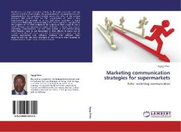 Marketing communication strategies for supermarkets di Ngugi Peter edito da LAP Lambert Academic Publishing