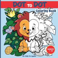 Dot-to-Dot Coloring Book for kids age 4 - 6 years di Velvet Idole edito da Velvet Idole GmbH