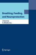 Breathing, Feeding, and Neuroprotection edito da Springer Japan