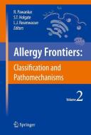 Allergy Frontiers:Classification and Pathomechanisms di Ruby Pawankar, Stephen T. Holgate, Lanny J. Rosenwasser edito da Springer-Verlag GmbH