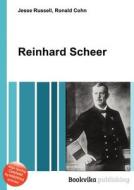 Reinhard Scheer di Jesse Russell, Ronald Cohn edito da Book On Demand Ltd.