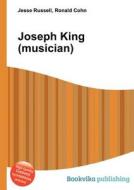 Joseph King (musician) edito da Book On Demand Ltd.