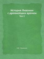 Istoriya Livonii S Drevnejshih Vremen Tom 2 di E V Cheshihin edito da Book On Demand Ltd.