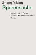 Spurensuche: Von Adorno Bis I Ek: Analy di YIBING ZHANG edito da Lightning Source Uk Ltd