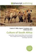 Culture Of South Africa di #Miller,  Frederic P. Vandome,  Agnes F. Mcbrewster,  John edito da Vdm Publishing House