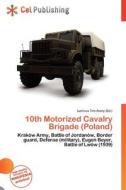 10th Motorized Cavalry Brigade (poland) edito da Cel Publishing
