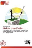 Michael Long (golfer) edito da Flu Press