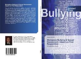 Workplace Bullying & Sexual Harassment: Impact on First Responders di Jason Walker edito da SPS