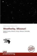 Weatherby, Missouri edito da Crypt Publishing