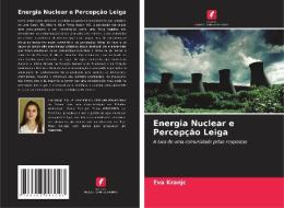 Energia Nuclear e Percepção Leiga di Eva Kranjc edito da Edições Nosso Conhecimento
