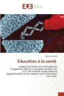 Éducation à la santé di Mohsen Farhati edito da Éditions universitaires européennes