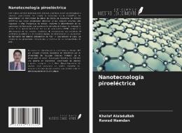 Nanotecnología piroeléctrica di Khalaf Alabdullah, Rawad Hamdan edito da Ediciones Nuestro Conocimiento
