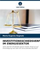 INVESTITIONSSCHIEDSVERFAHREN IM ENERGIESEKTOR di Maria Eugenia Bagnulo edito da Verlag Unser Wissen