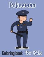 Policeman Coloring Book For Kids di Larry Tate edito da Total North Press