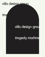 Villa Design Group di Alise Upitis, Design Villa, Bonnie Honing, Nathalie Du Pasquier, Miriam Leonard edito da Mousse Publishing