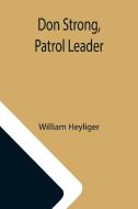Don Strong, Patrol Leader di William Heyliger edito da Alpha Editions
