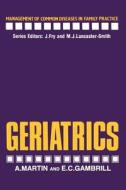 Geriatrics di E. Gambrill, A. Martin edito da Springer Netherlands