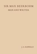 Sir Max Beerbohm Man and Writer di Jacobus Gerhardus Riewald edito da Springer Netherlands
