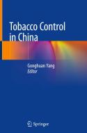 Tobacco Control in China di Gonghuan Yang edito da Springer