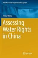 Assessing Water Rights in China di Yahua Wang edito da Springer Singapore